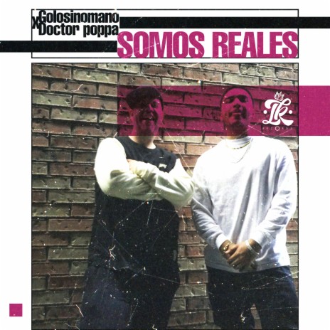 Somos Reales ft. Doctor Poppa | Boomplay Music