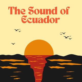 The Sound of Ecuador