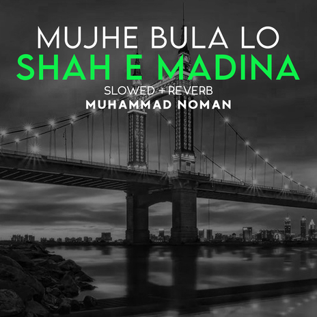 Mujhe Bula Lo Shah e Madina Lofi | Boomplay Music