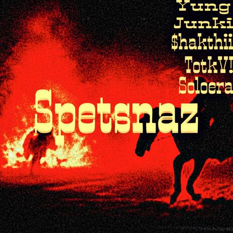 Spetsnaz ft. $hakthii, TotkV! & Soloera | Boomplay Music