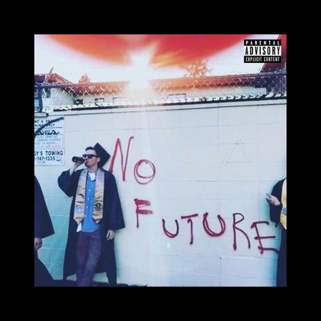 No Future | Boomplay Music