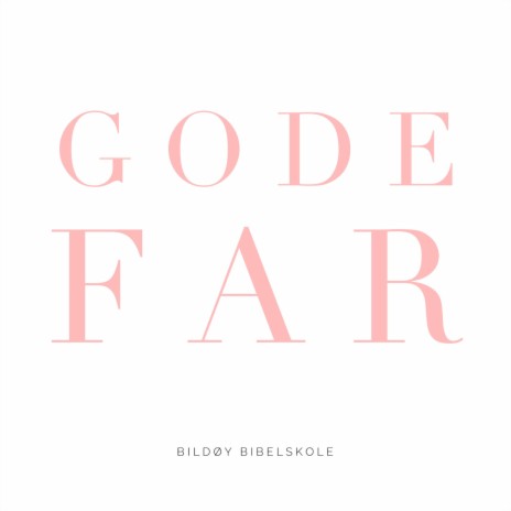 Gode Far | Boomplay Music