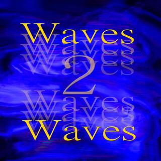 Waves 2