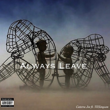 Always Leave ft. 3XSimpson | Boomplay Music