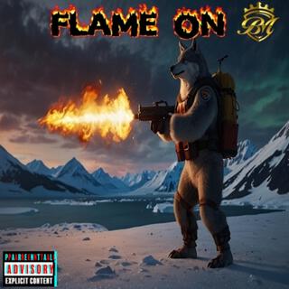 Flame On