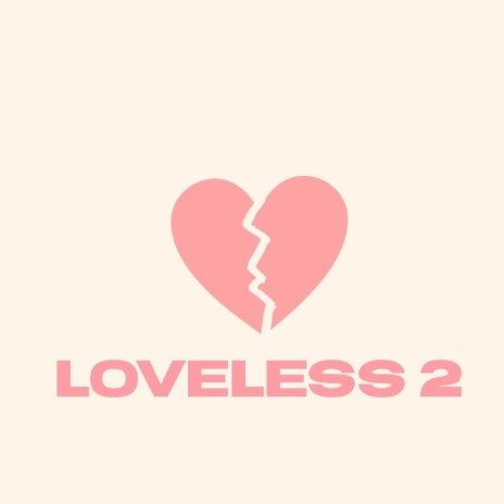 Loveless II | Boomplay Music
