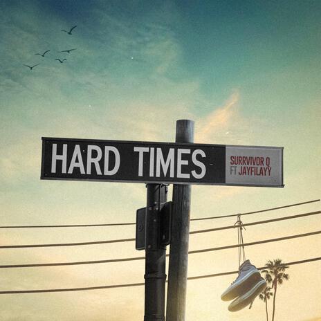 Hard Times ft. JayFilayy | Boomplay Music