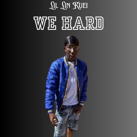 We Hard | Boomplay Music