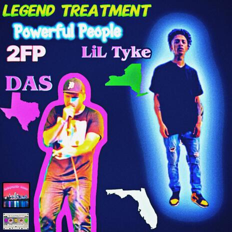 Legend Treatment ft. DAS & Lil Tyke