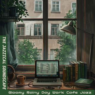 Gloomy Rainy Day Work Cafe Jazz