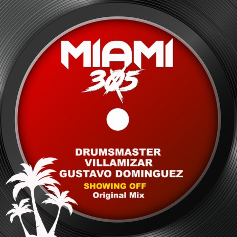 Showing Off (Original Mix) ft. Villamizar & Gustavo Dominguez