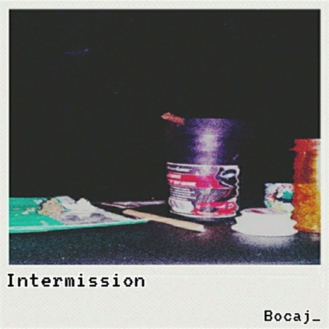 Intermission | Boomplay Music