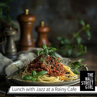 Lunch with Jazz at a Rainy Cafe