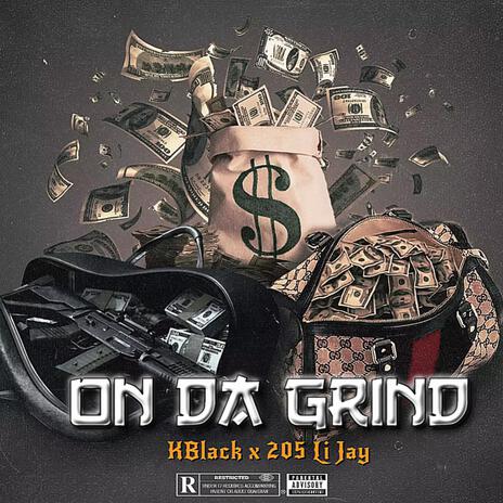 On Da Grind ft. KBlack | Boomplay Music