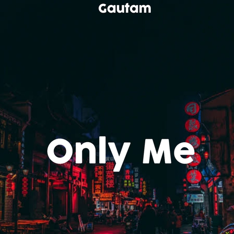 Only Me | Boomplay Music