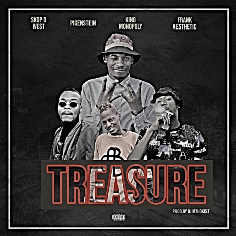 Treasure ft. King Monopoly, PiGen$tein & Frank Aesthetic