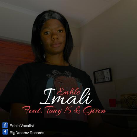 Imali ft. Tony K & Given | Boomplay Music