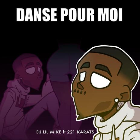 Danse Pour Moi ft. 221 Karats | Boomplay Music