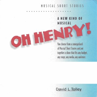 OH Henry! (Musical Short Stories)