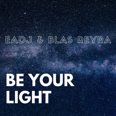 Be Your Light (Fabio Massimino Remix) ft. Blas Reyra | Boomplay Music