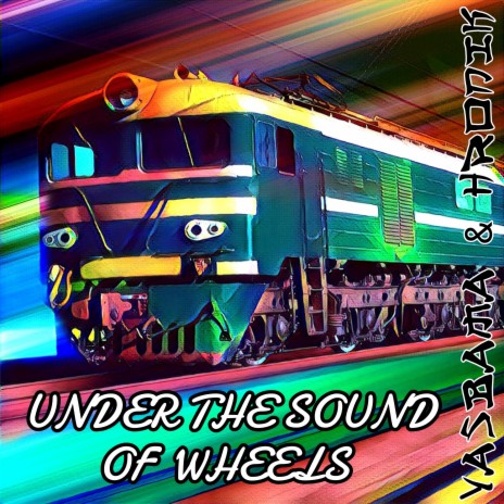 Under the Sound of Wheels ft. Hronik | Boomplay Music