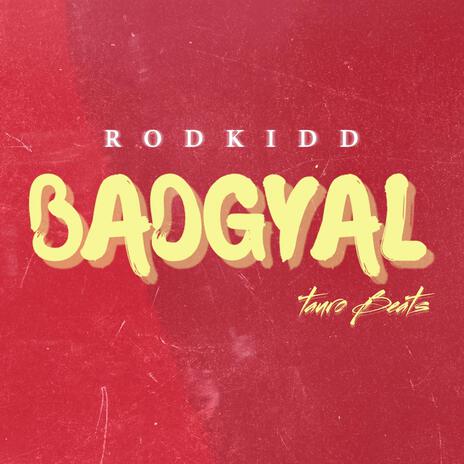 BADGYAL ft. taurobeats | Boomplay Music