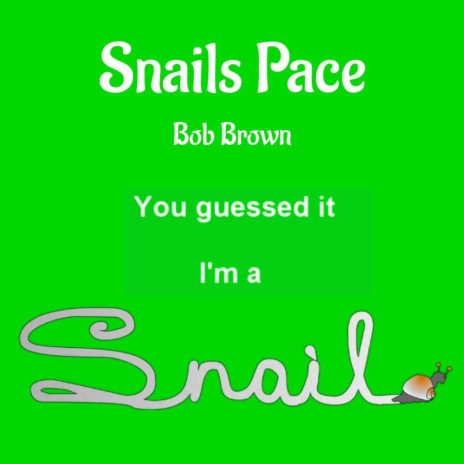 Snails Pace | Boomplay Music