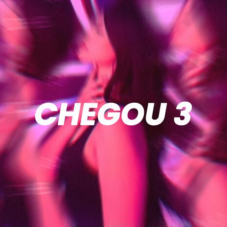 Chegou 3 (Sped Up) | Boomplay Music