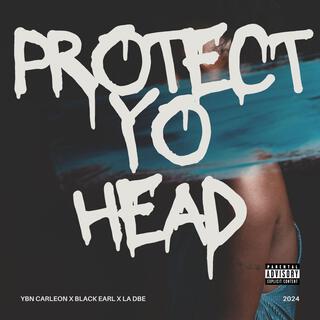 Protect Yo Head