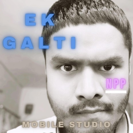 Ek Galti | Boomplay Music
