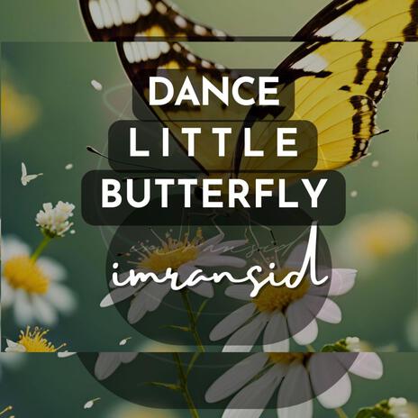 Dance Little Butterfly