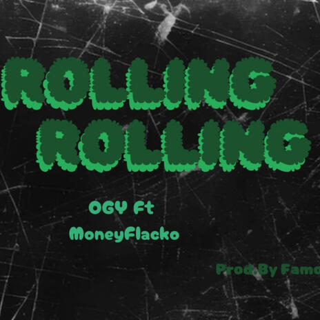 Rolling ft. Money Flacko | Boomplay Music