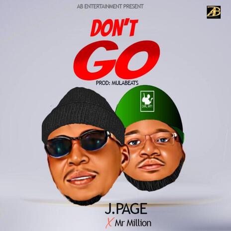 Don't Go ft. Mr Million | Boomplay Music