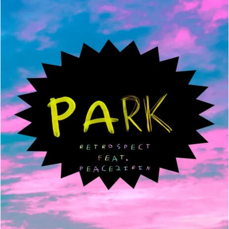 Park ft. Peace2Irin | Boomplay Music