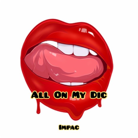 All on my Dic | Boomplay Music