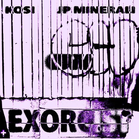 EXORCIST ft. Jp Minerali & Outerworlds | Boomplay Music