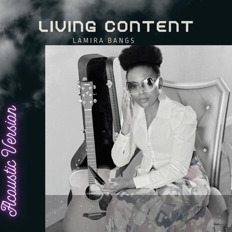 LIVING CONTENT (Acoustic Version) | Boomplay Music