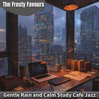 Gentle Rain and Calm Study Cafe Jazz