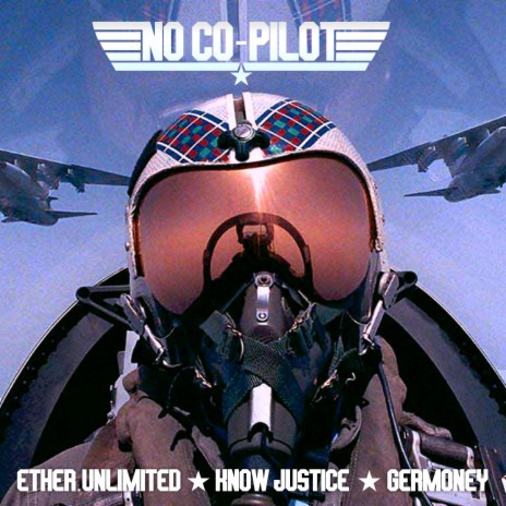 No Co-Pilot ft. ether.UNLIMITED & Know Justice | Boomplay Music