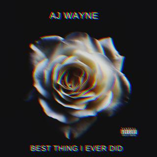 Best Thing I Ever Did lyrics | Boomplay Music