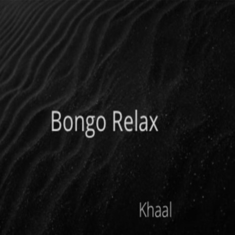 Bongo Relax | Boomplay Music