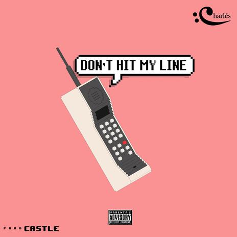 Don't Hit My Line ft. Swift | Boomplay Music