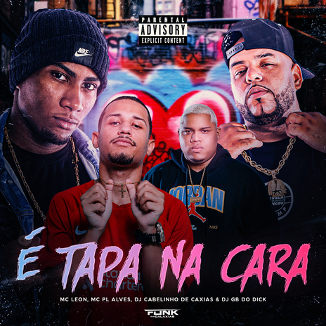 É Tapa na Cara ft. Mc PL Alves, Dj Cabelinho de Caxias & dj gb do dick | Boomplay Music