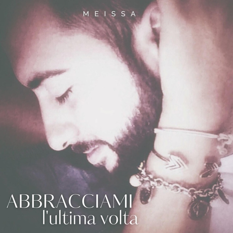 Abbracciami l'ultima volta | Boomplay Music