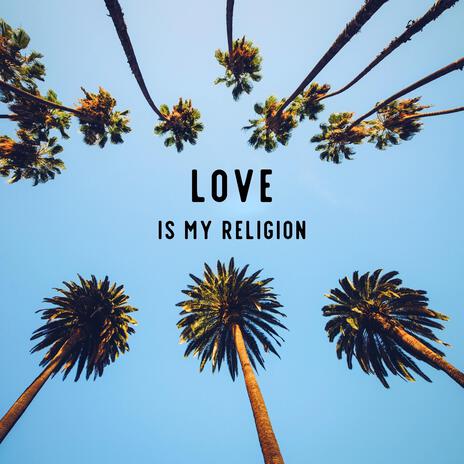 Love Is My Religion ft. Kevin Paris | Boomplay Music