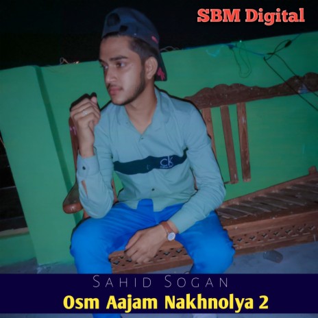 Osm Aajam Nakhnolya 2 | Boomplay Music