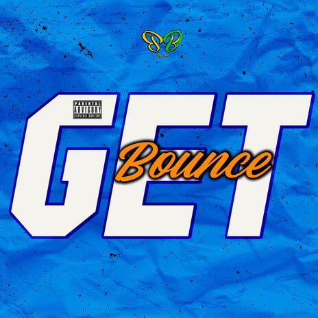 Get Bounce ft. Son.J, Bendy & LucciGee"MF
