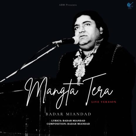 Mangta Tera, Pt. three (Live) | Boomplay Music