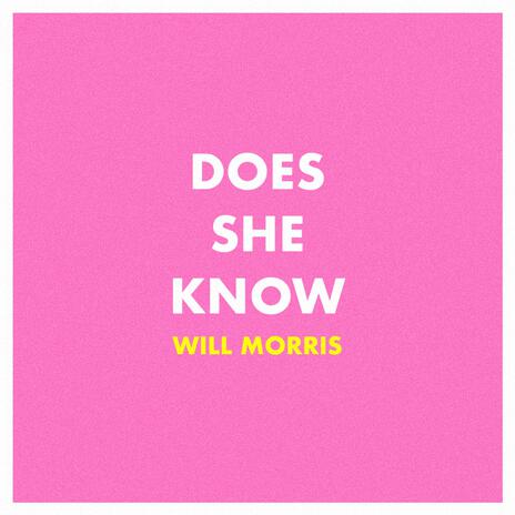 Does She Know | Boomplay Music