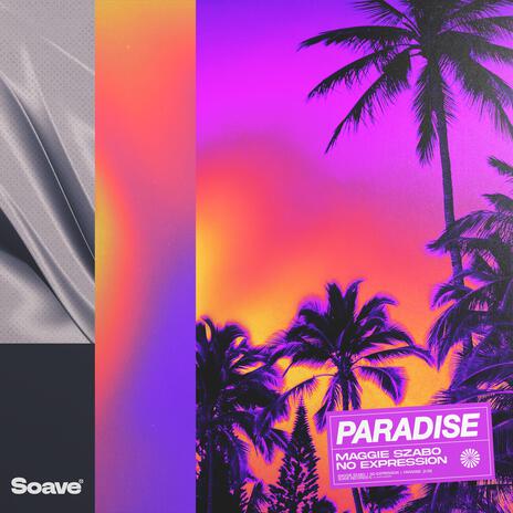 Paradise ft. No ExpressioN | Boomplay Music